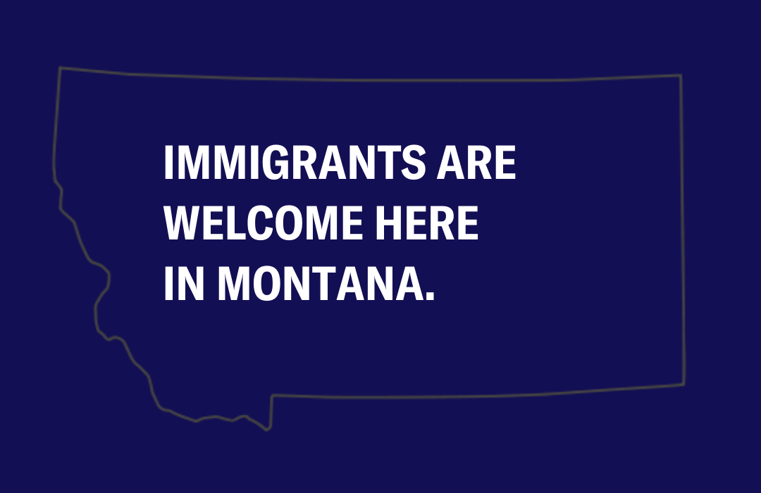 Immigrants are welcome in Montana