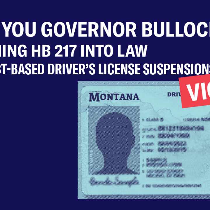 Graphic thanking Governor Bullock for signing HB 217 into law, image of driver's license and declaring Victory.